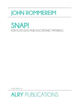 John Rommereim, Snap! Two Flutes and Electronics Buch