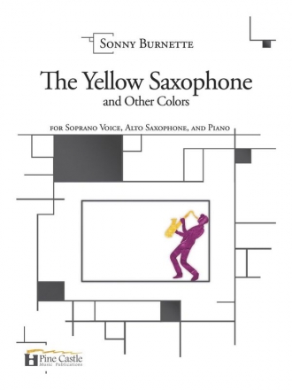 Burnette, Sonny, The Yellow Saxophone and Other Colors Chamber Music