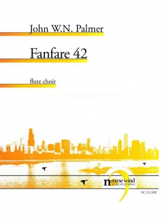 John W.N. Palmer, Fanfare 42 Fltenensemble Partitur + Stimmen