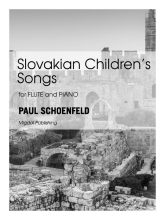 Schoenfeld, Paul, Slovakian Children's Songs Flute and Piano