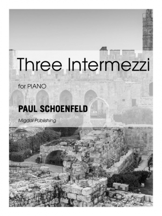 Schoenfeld, Paul, Three Intermezzi Piano Solo