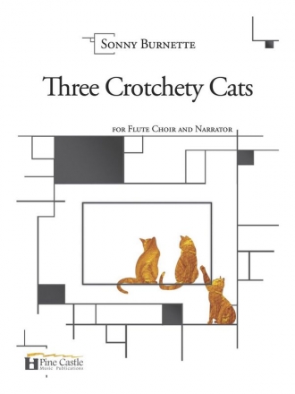 Burnette, Sonny, Three Crotchety Cats Flute Choir