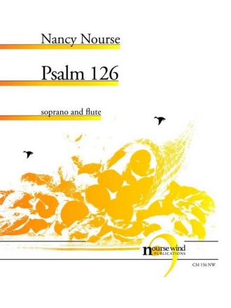 Nancy Nourse, Psalm 126 Soprano and Flute Partitur + Stimmen