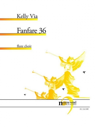 Kelly Via, Fanfare 36 Fltenensemble Partitur + Stimmen