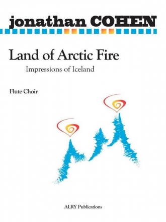 Jonathan Cohen, Land of Arctic Fire Fltenensemble Partitur + Stimmen