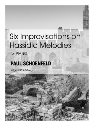 6 Improvisations on Hassidic Melodies for piano solo