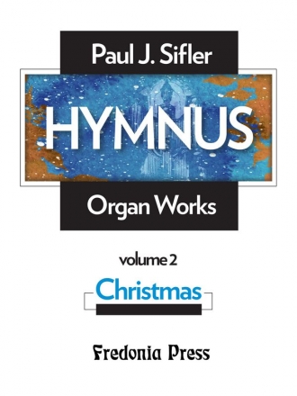 Sifler, Paul J., Hymnus, Volume 2 'Christmas' Organ