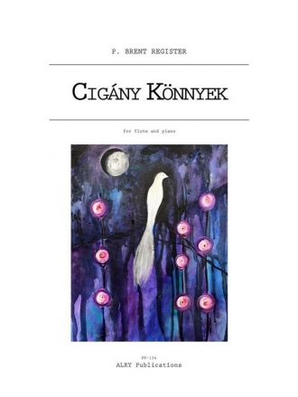 P. Brent Register, Cigany Konnyek (Gypsy Tears) Flte und Klavier Buch