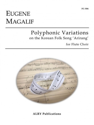 Polyphonic Variations on the Korean Folk Song 'Ariran for flute choir score and parts