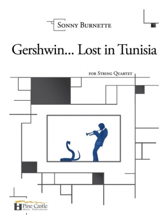 Burnette, Sonny, Gershwin... Lost in Tunisia String Quartet