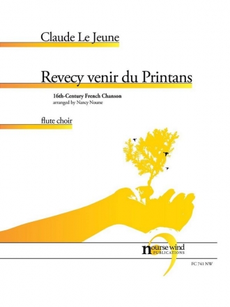 Le Jeune, Claude, Revecy Venir du Printans Flute Choir