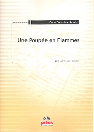 Une poupe en flammes para cuarteto de percusin partitura y partes