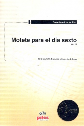 Motete para el da sexto op.24 para cuarteto de cuerda (orcheta de arcos) partitura y partes