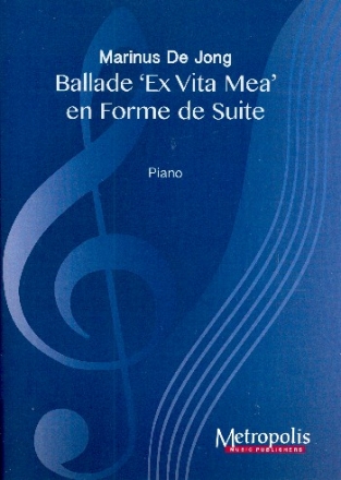 Ballade Ex vita mea pour piano