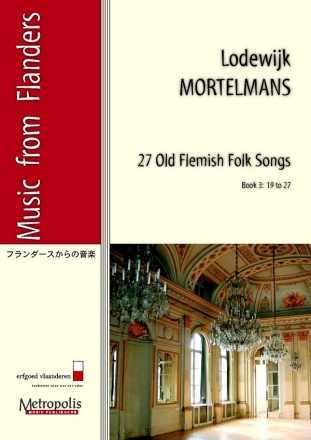 Mortelmans, Lodewijk Old Flemish Folk Songs - Vol.3 Piano