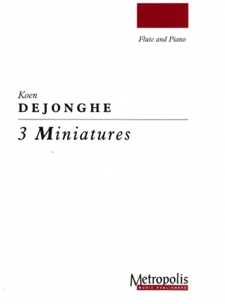 Dejonghe, Koen 3 Miniatures Fl/Piano