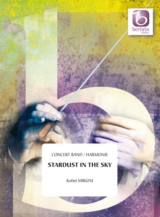 Kohei Mikuni, Stardust in the Sky Concert Band/Harmonie Partitur + Stimmen