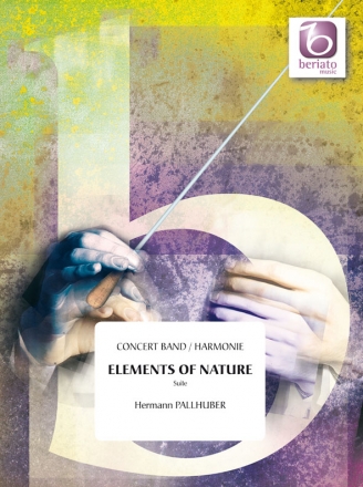 Hermann Pallhuber, Elements of Nature Concert Band/Harmonie Partitur + Stimmen