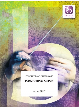 Wondering Music Concert Band/Harmonie Partitur + Stimmen