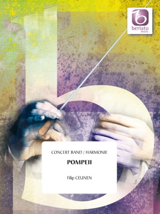 Filip Ceunen, Pompeii Concert Band/Harmonie Partitur + Stimmen