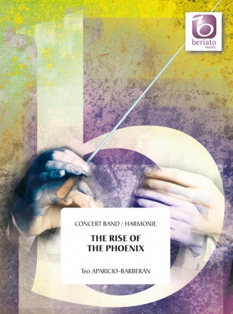 Teo Aparicio-Barbern, The Rise of the Phoenix Concert Band/Harmonie Partitur + Stimmen