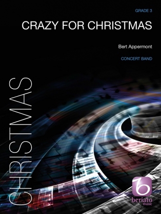 Bert Appermont, Crazy for Christmas Concert Band/Harmonie Partitur + Stimmen