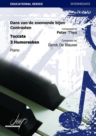 Thys/De Blauwe Dans vd zoemende bijen, Contrasten, Toccata, 3 Humoresken Pno(Piano Repertoire)