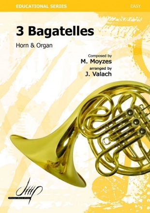 Moyzes/Valach Drie Bagatellen Hrn/Org(French horn repertoire)