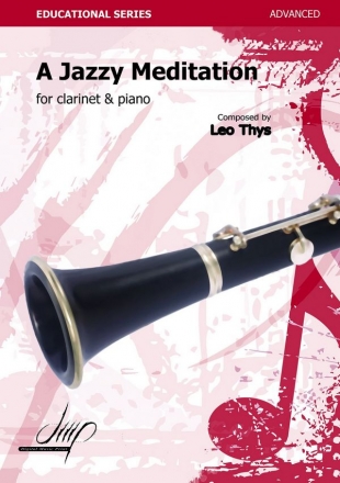 Thys, Leo A Jazzy Meditation Cl/Pno(Clarinet or bassclarinet repertoire)