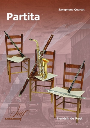 de Regt, Hendrik Partita for sax quartet 4Sax(Saxophone ensemble)