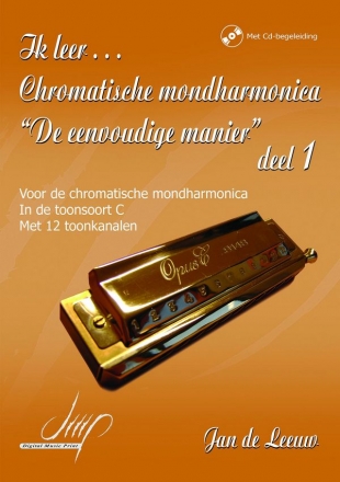 Ik leer... Chromatische mondharmonica 'De eenvoudige manier' deel 1 (+Online Audio) fr chrom. Mundharmonika