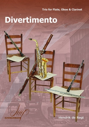 de Regt, Hendrik Divertimento (Fl., Ob. & Clar) Fl/Ob/Cl(Woodwind ensemble)