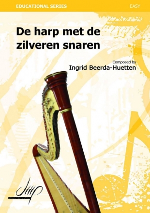 Beerda-Huetten, Ingrid De harp met de zilveren snaren Hrp(Harp repertoire)