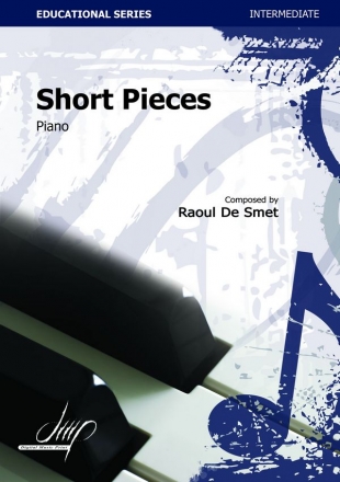 De Smet, Raoul, Short Pieces Piano Solo