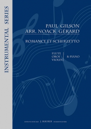 Gilson, Paul / arr.: Noack, Grard Romance et Scherzetto Fl/Pno (Flute Repertoire)