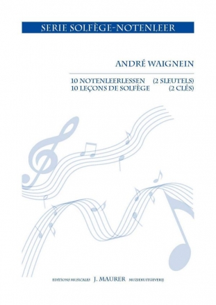 Waignein, Andr 10 Leons de solfge (2 cls) - 10 Notenleerlessen (2 sleutels) Theory (Music Theory)