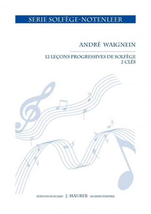 Waignein, Andr 12 Leons Progressives de solfge (3me et 4me anne) (2 cls) Theory (Music Theory)