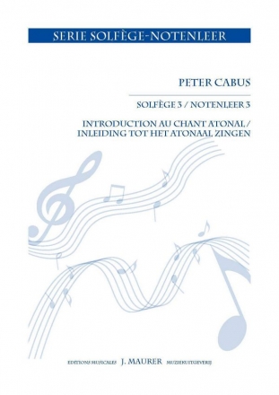 Cabus, Peter Notenleer 3 - Inleiding tot het Atonaal Zingen - Introduction au chant Theory (Music Theory)