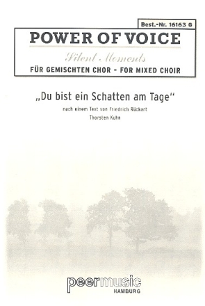 Du bist ein Schatten am Tage fr gem Chor und Klavier (dt/en)