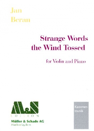 Strange Words the Wind tossed fr Violine und Klavier