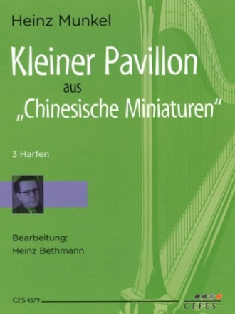 Kleiner Pavillon aus Chinesische Miniaturen fr 3 Harfen 3 Spielpartituren