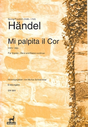 Mi palpita il cor HWV132b fr Sopran, Oboe und Bc Partitur und Stimmen (Bc ausgesetzt)