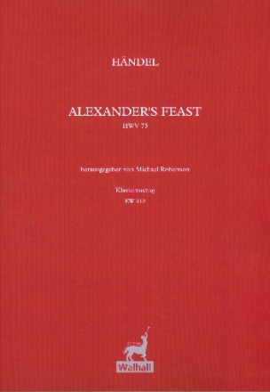 Alexander's Feast HWV75 fr Soli, gem Chor und Orchester Klavierauszug (en)