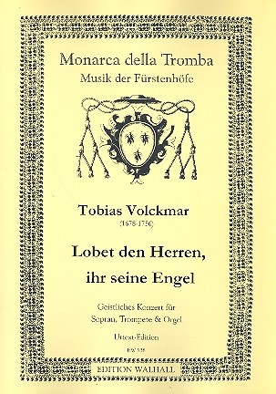 Lobet den Herren ihr seine Engel fr Sopran, Trompete und Streicher fr Sopran, Trompete und Orgel 2 Partituren und Instrumentalstimme