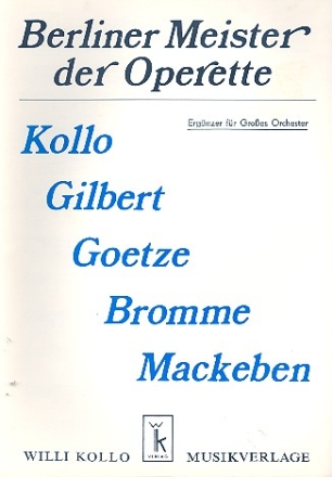 Berliner Meister der Operette: fr Salonorchester Ergnzungsstimmen groes Orchester