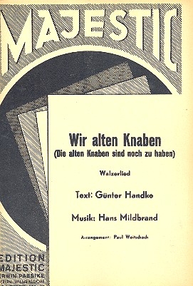 Wir alten Knaben sind noch zu haben: fr Salonorchester