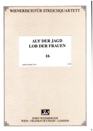 Auf der Jagd op.373 - Lob der Frauen op.315 fr Streichquartett Stimmen