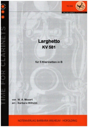 Larghetto KV581 fr 5 Klarinetten Partitur und Stimmen