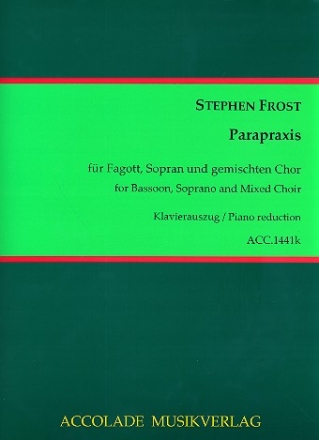 Parapraxis fr Fagott, Sopran und gem Chor fr Fagott und Klavier