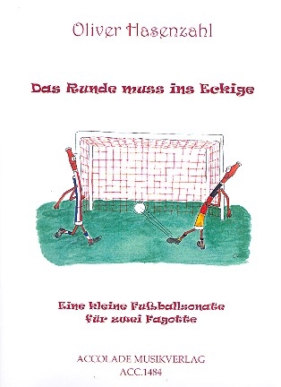 Das Runde muss ins Eckige - eine kleine Fuballsonate fr 2 Fagotte Spielpartitur